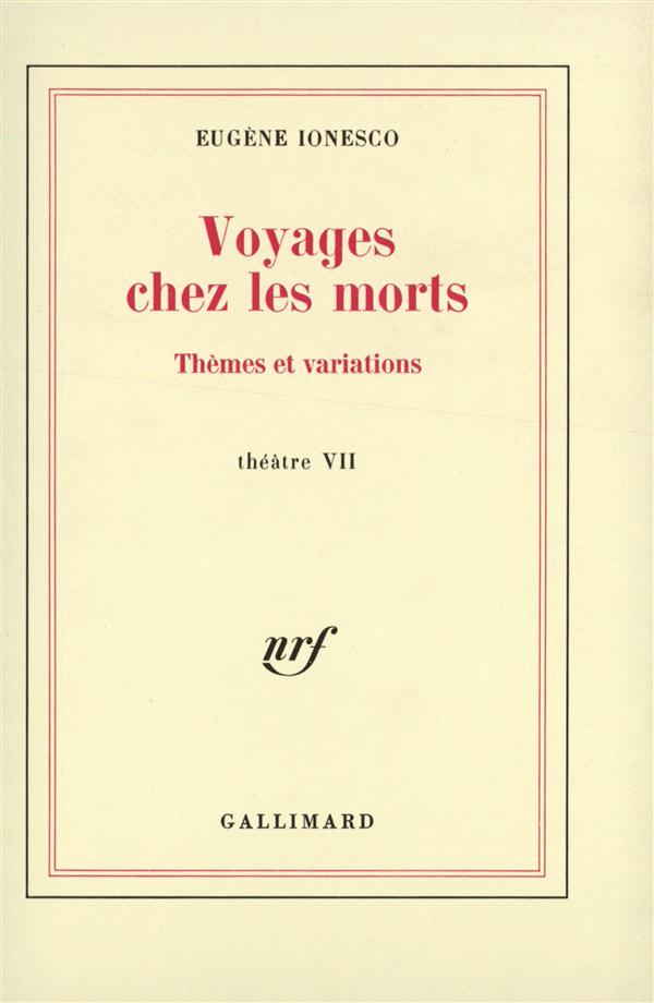 VOYAGES CHEZ LES MORTS - THEMES ET VARIATIONS