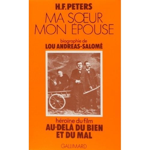 MA SOEUR, MON EPOUSE - BIOGRAPHIE DE LOU ANDREAS-SALOME
