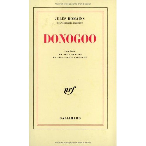 DONOGOO - COMEDIE EN DEUX PARTIES ET VINGT-TROIS TABLEAUX