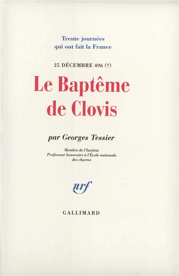LE BAPTEME DE CLOVIS - (25 DECEMBRE 496 ?)