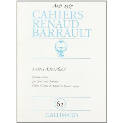 CAHIERS RENAUD-BARRAULT 62 (SAINT-EXUPERY)