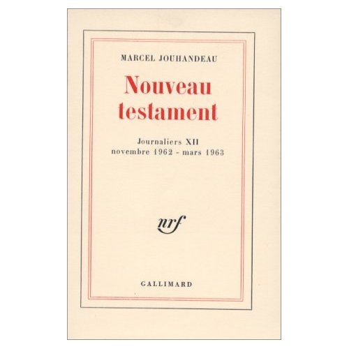JOURNALIERS, XII : NOUVEAU TESTAMENT - (NOVEMBRE 1962 - MARS 1963)