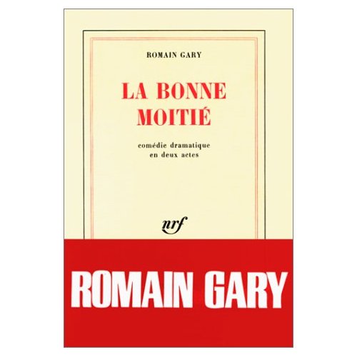 LA BONNE MOITIE - COMEDIE DRAMATIQUE EN DEUX ACTES