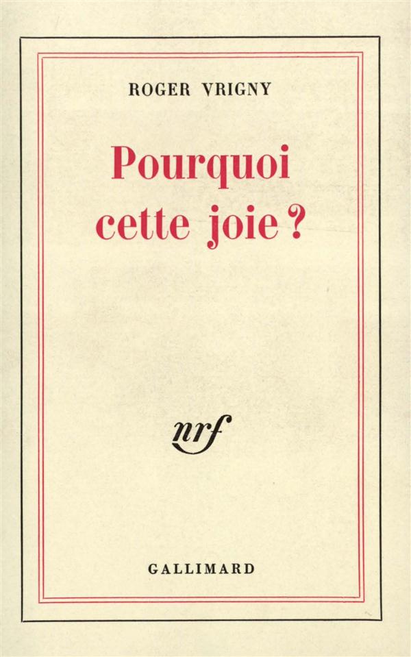 POURQUOI CETTE JOIE ? - PAGES DE JOURNAL