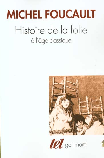 HISTOIRE DE LA FOLIE A L'AGE CLASSIQUE