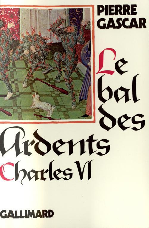 CHARLES VI - LE BAL DES ARDENTS