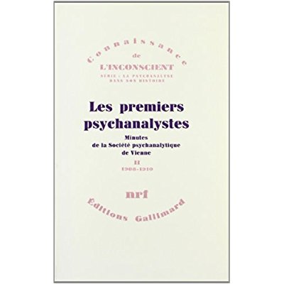 LES PREMIERS PSYCHANALYSTES (TOME 2-1908-1910) - MINUTES DE LA SOCIETE PSYCHANALYTIQUE DE VIENNE