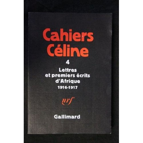 LETTRES ET PREMIERS ECRITS D'AFRIQUE - (1916-1917)