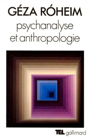 PSYCHANALYSE ET ANTHROPOLOGIE - CULTURE - PERSONNALITE - INCONSCIENT