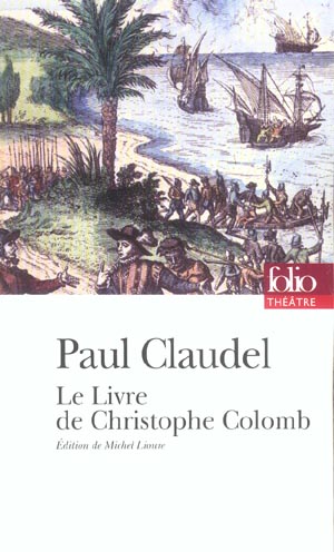 LE LIVRE DE CHRISTOPHE COLOMB - DRAME LYRIQUE EN DEUX PARTIES