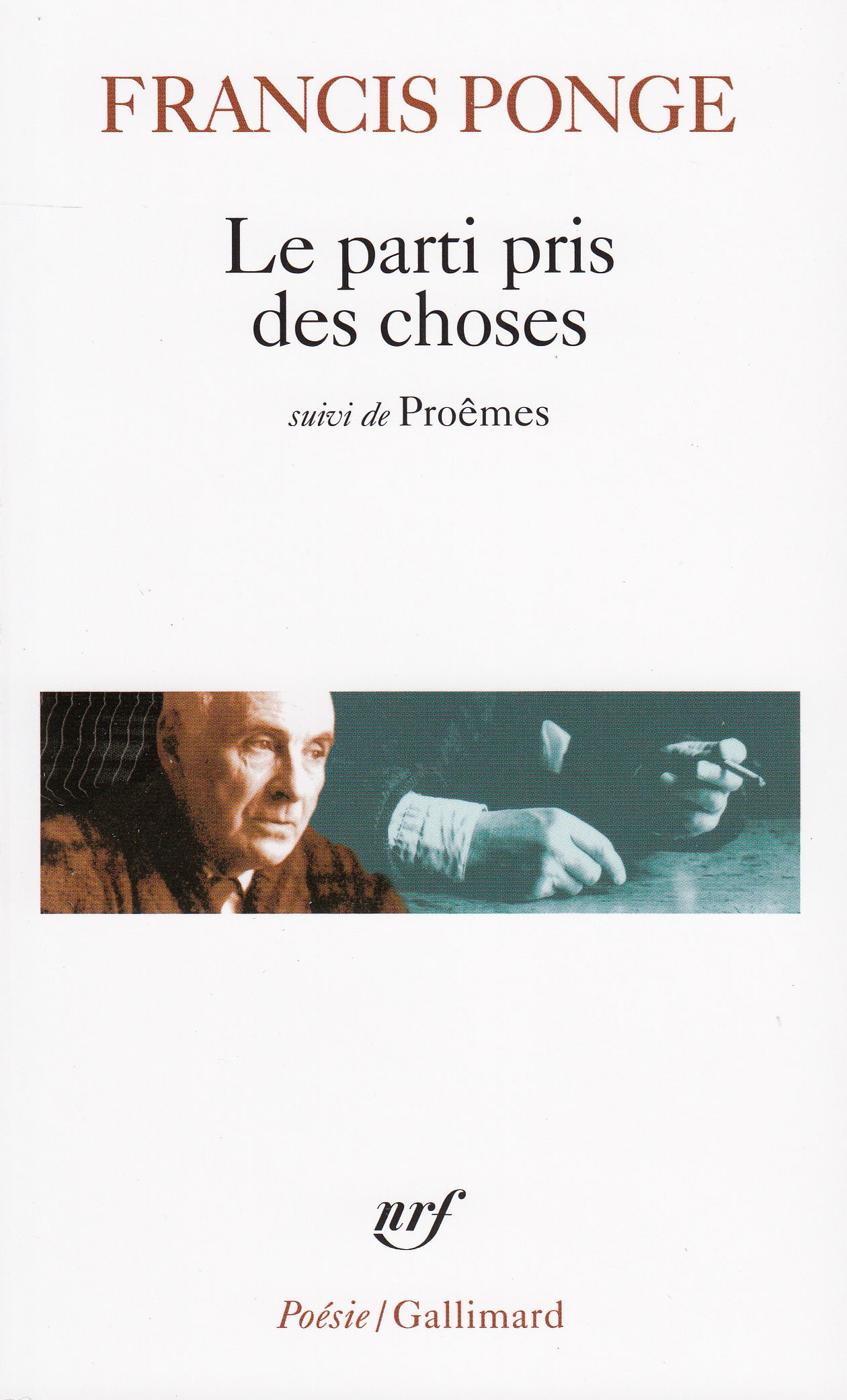 LE PARTI PRIS DES CHOSES / PROEMES / DOUZE PETITS ECRITS