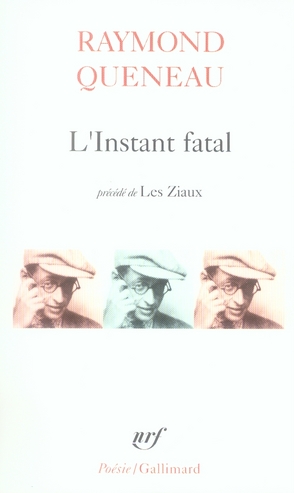 L'INSTANT FATAL / LES ZIAUX