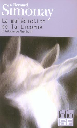 LA TRILOGIE DE PHENIX, III : LA MALEDICTION DE LA LICORNE