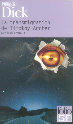 LA TRILOGIE DIVINE - T255 - LA TRANSMIGRATION DE TIMOTHY ARCHER
