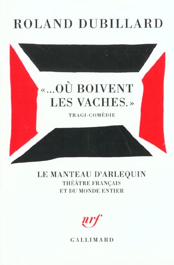 OU BOIVENT LES VACHES TRAGI-COMEDIE, [PARIS, THEATRE RECAMIER, 20 NOVEMBRE 1972]