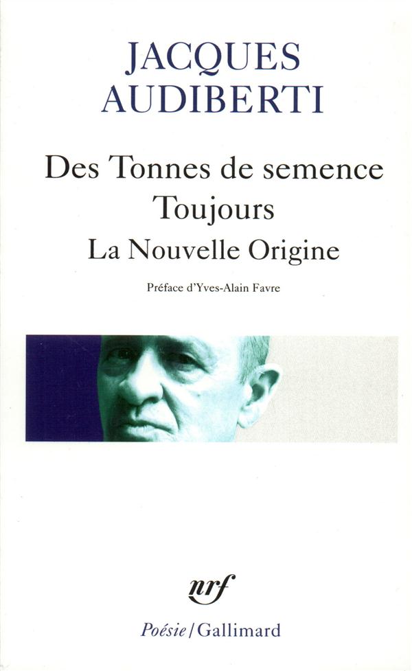 DES TONNES DE SEMENCE / TOUJOURS / LA NOUVELLE ORIGINE