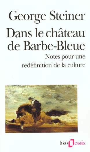 DANS LE CHATEAU DE BARBE-BLEUE - NOTES POUR UNE REDEFINITION DE LA CULTURE