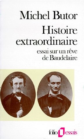 HISTOIRE EXTRAORDINAIRE - ESSAI SUR UN REVE DE BAUDELAIRE