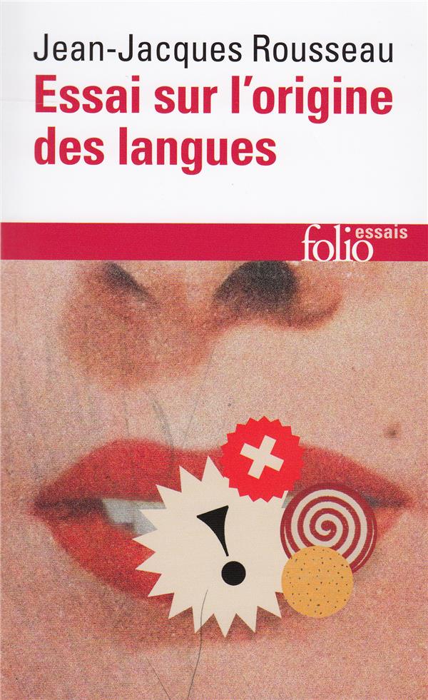 ESSAI SUR L'ORIGINE DES LANGUES OU IL EST PARLE DE LA MELODIE ET DE L'IMITATION MUSICALE