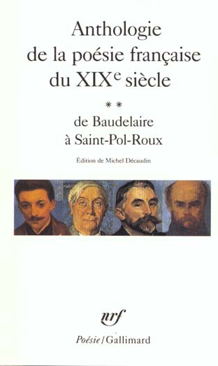 ANTHOLOGIE DE LA POESIE FRANCAISE DU XIX  SIECLE - VOL02 - DE BAUDELAIRE A SAINT-POL-ROUX 2