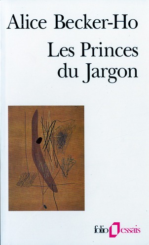 LES PRINCES DU JARGON - UN FACTEUR NEGLIGE AUX ORIGINES DE L'ARGOT DES CLASSES DANGEREUSES