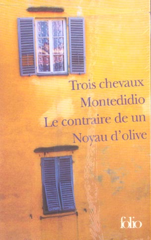 TROIS CHEVAUX - MONTEDIDIO - LE CONTRAIRE DE UN - NOYAU D'OLIVE