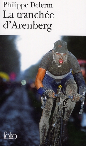LA TRANCHEE D'ARENBERG ET AUTRES VOLUPTES SPORTIVES