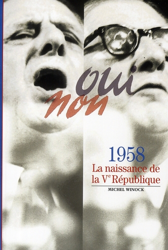 1958 - LA NAISSANCE DE LA VE REPUBLIQUE