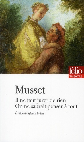 COMEDIES ET PROVERBES - T128 - IL NE FAUT JURER DE RIEN - ON NE SAURAIT PENSER A TOUT