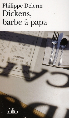DICKENS, BARBE A PAPA ET AUTRES NOURRITURES DELECTABLES