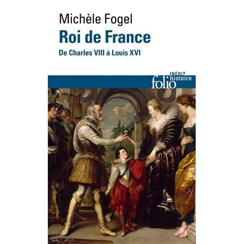 ROI DE FRANCE - DE CHARLES VIII A LOUIS XVI