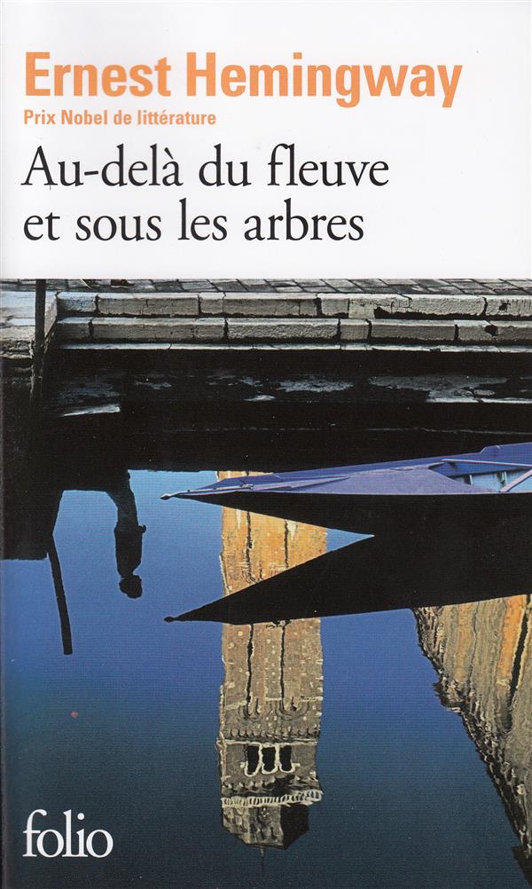 AU-DELA DU FLEUVE ET SOUS LES ARBRES