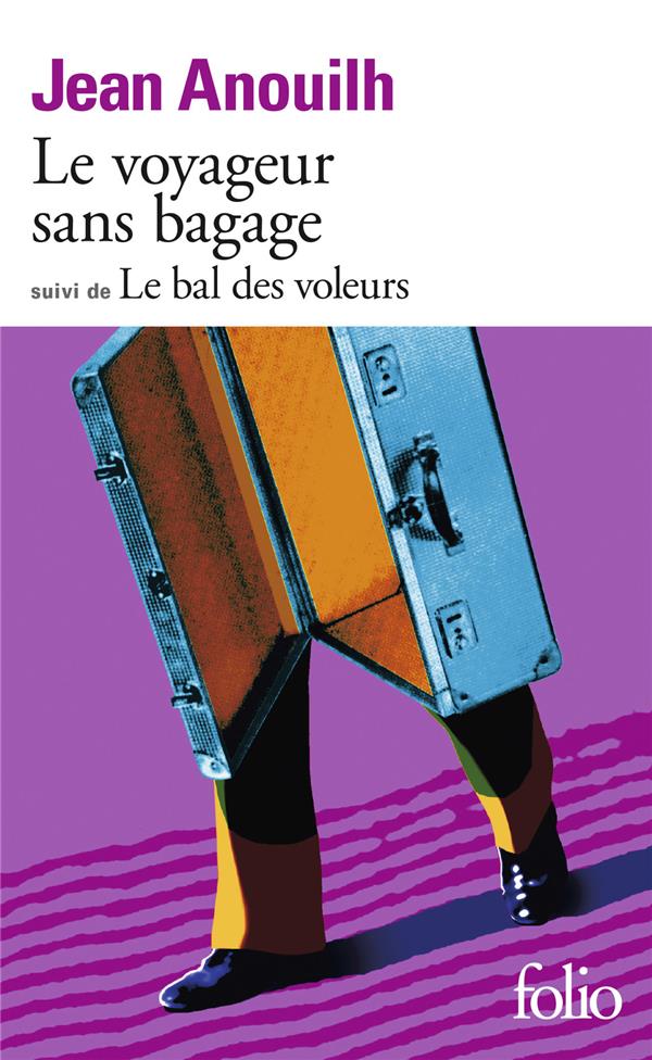 LE VOYAGEUR SANS BAGAGE / LE BAL DES VOLEURS