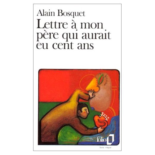 LETTRE A MON PERE QUI AURAIT EU CENT ANS