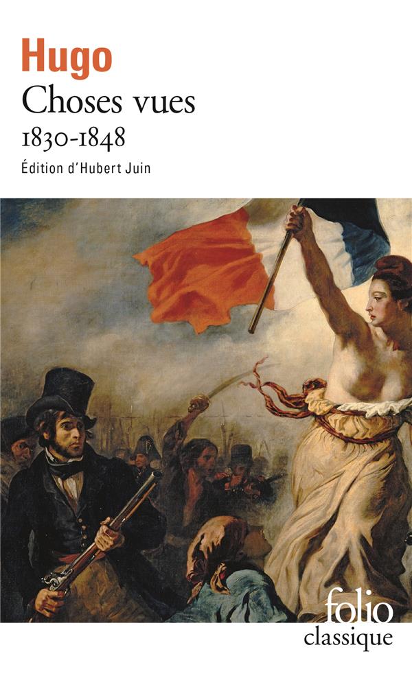 CHOSES VUES - VOL01 - SOUVENIRS, JOURNAUX, CAHIERS-1830-1848