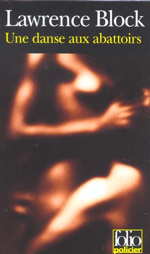 UNE DANSE AUX ABATTOIRS - UNE ENQUETE DE MATT SCUDDER