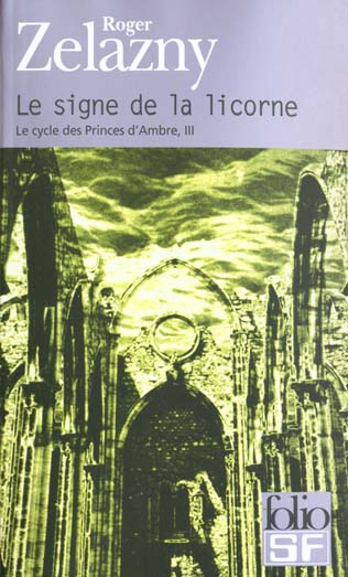 LE CYCLE DES PRINCES D'AMBRE - T38 - LE SIGNE DE LA LICORNE