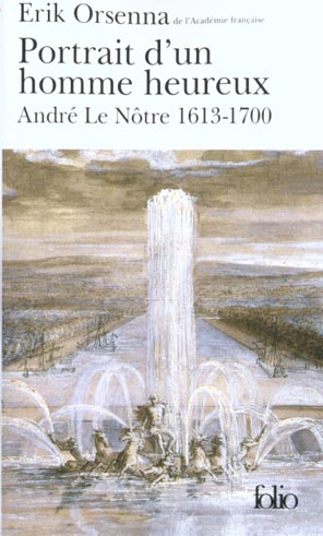 PORTRAIT D'UN HOMME HEUREUX - ANDRE LE NOTRE (1613-1700)