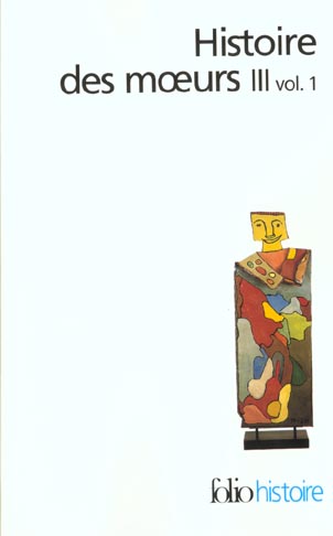 HISTOIRE DES MOEURS - THEMES ET SYSTEMES CULTURELS, I