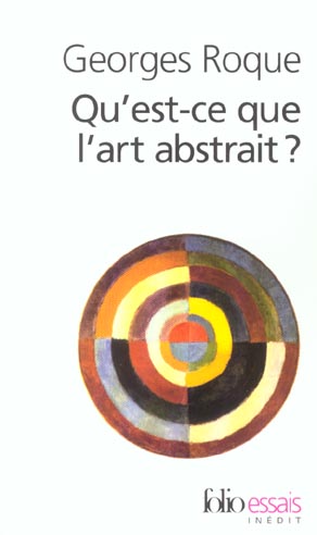 QU'EST-CE QUE L'ART ABSTRAIT ? - UNE HISTOIRE DE L'ABSTRACTION EN PEINTURE (1860-1960)