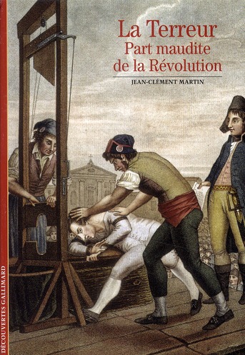 HISTOIRE - T566 - LA TERREUR - PART MAUDITE DE LA REVOLUTION