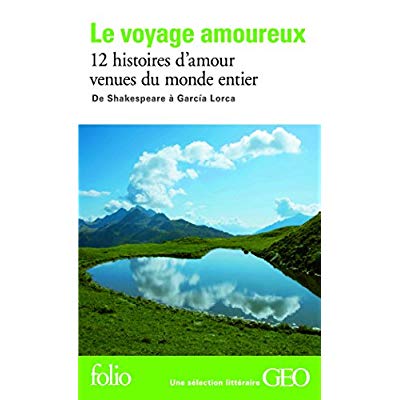 LE VOYAGE AMOUREUX - ANGLETERRE, RUSSIE, AUTRICHE, INDE, JAPON, NOUVELLE-ZELANDE, FRANCE, ESPAGNE, I