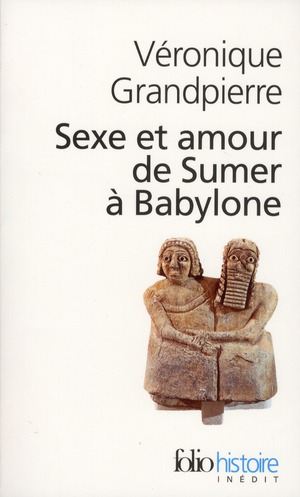 SEXE ET AMOUR DE SUMER A BABYLONE