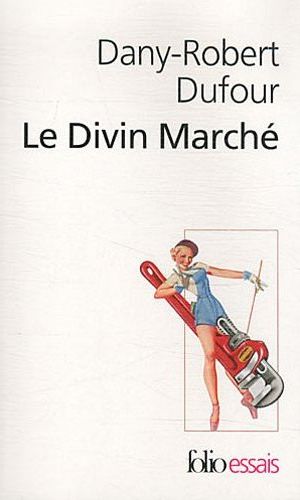 LE DIVIN MARCHE - LA REVOLUTION CULTURELLE LIBERALE