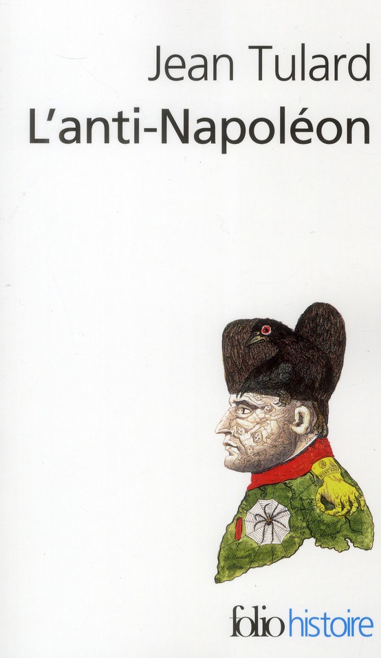 L'ANTI-NAPOLEON - LA LEGENDE NOIRE DE L'EMPEREUR