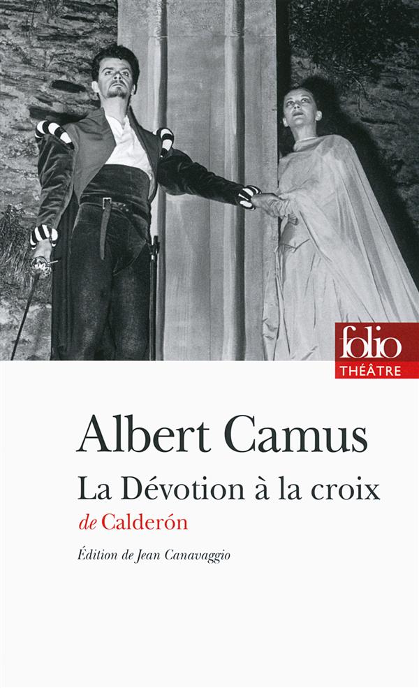 LA DEVOTION A LA CROIX - PIECE EN TROIS JOURNEES