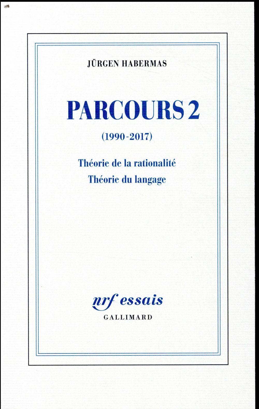 PARCOURS 2 (1990-2017) - THEORIE DE LA RATIONALITE - THEORIE DU LANGAGE