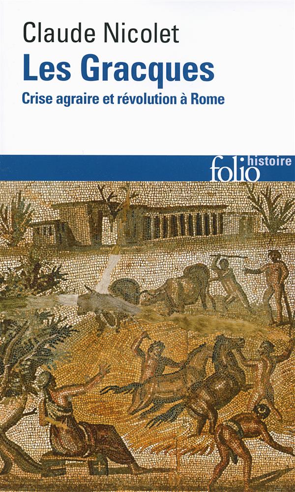 LES GRACQUES - CRISE AGRAIRE ET REVOLUTION A ROME