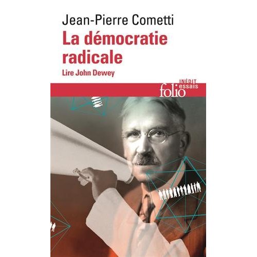LA DEMOCRATIE RADICALE - LIRE JOHN DEWEY