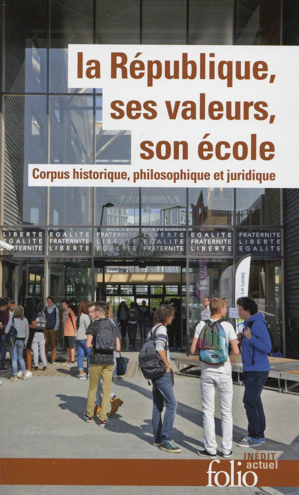 LA REPUBLIQUE, SES VALEURS, SON ECOLE - CORPUS HISTORIQUE, PHILOSOPHIQUE ET JURIDIQUE